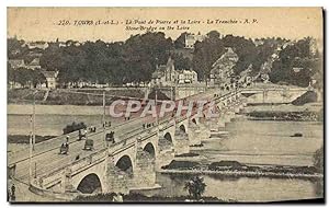 Carte Postale Ancienne Tours Le Pont De Pierre Et La Loire La Tranchee