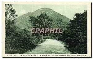 Carte Postale Ancienne L'Auvergne La Route Du Col De Ceyssat a son entrée sous bois