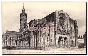 Carte Postale Ancienne Toulouse Basilique St Sernin