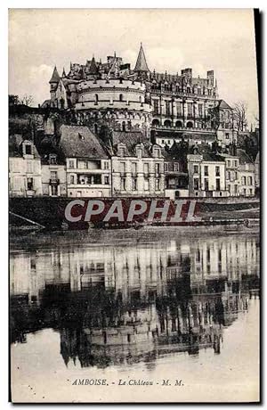 Carte Postale Ancienne Amboise Le chaetau