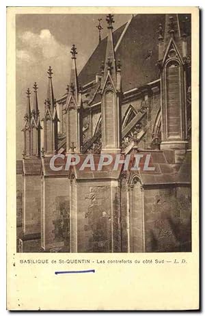 Carte Postale Ancienne Basilique de St Quentin Les Contreforts du Cote Sud
