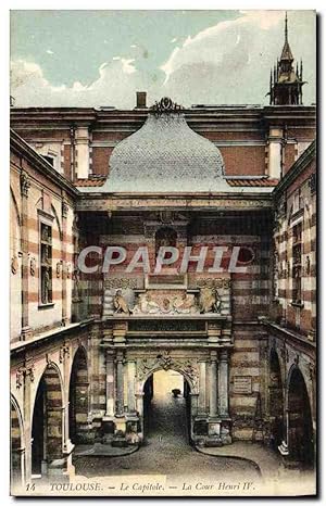 Carte Postale Ancienne Toulouse Le Capitole La cour Henri IV