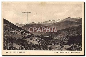 Carte Postale Ancienne Environs de Luchon Vallée D'Oueill vue Vers Superbagneres