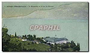 Carte Postale Ancienne Abbaye d'Hautecombe Le monastereet le lac du Bourget