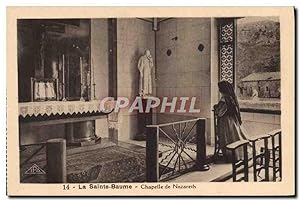 Carte Postale Ancienne La Sainte Baume Chapelle De Nazareth