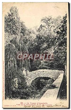 Carte Postale Ancienne La Trappe D'Aiguebelle Pont De La Chapelle De Lourdes