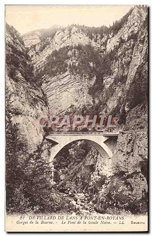 Carte Postale Ancienne Villard De Lans A Pont En Royans Gorges De La Bourne Le pont de la Goule N...