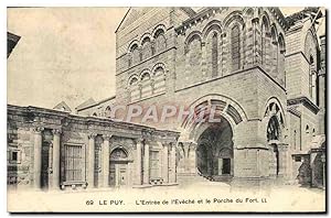 Carte Postale Ancienne Le Puy L'Entrée De I'Eveche Et Le Porche Du Fort