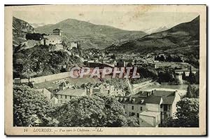Carte Postale Ancienne Lourdes vue Vers Le Château
