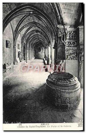 Carte Postale Ancienne Arles Cathédrale St Trophime Cloître Le puits et la galerie