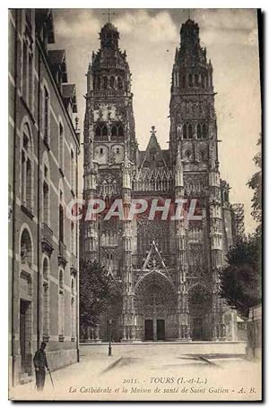 Carte Postale Ancienne Tours La cathédrale et la maison de sante de Saint Gatien