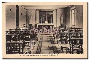 Carte Postale Ancienne La Sainte Baume Chapelle De Nazareth