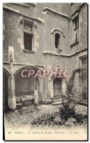 Carte Postale Ancienne Tours La Maison De Tristan l'Hermite La cour