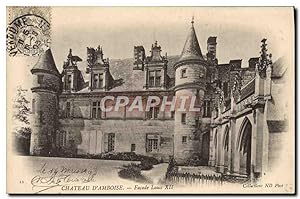 Carte Postale Ancienne Château d'Amboise Façade Louis XII