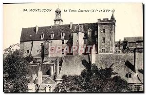 Carte Postale Ancienne Montlucon Le Vieux Château