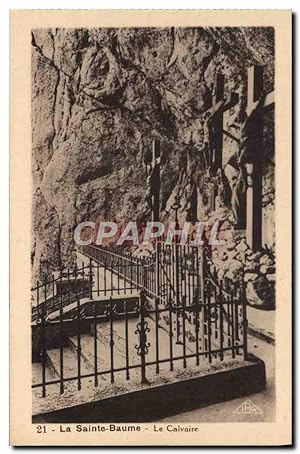 Carte Postale Ancienne La Sainte Baume Le Calvaire