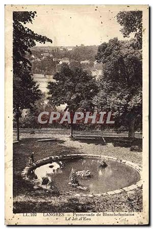 Carte Postale Ancienne Langres Promenade De Blanchefontaine le jet d'eau