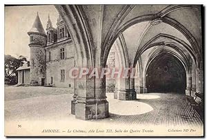 Carte Postale Ancienne Amboise Le château Aîle louis XII Salle des Quatre Travees