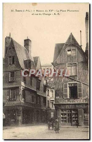 Carte Postale Ancienne Tours Maison La Place Plumereau et rue du change