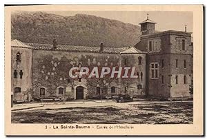 Carte Postale Ancienne La Sainte Baume Entrée De l'Hôtellerie