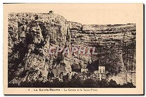 Carte Postale Ancienne La Sainte Baume La Grotte Et Le Saint Pilon