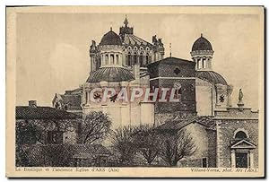 Carte Postale Ancienne La Basilique et l'Ancienne Eglise d'Ars