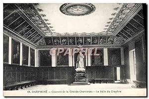 Carte Postale Ancienne Dauphine Couvent De La Grande Chartreuse La Salle Du Chapitre