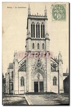 Carte Postale Ancienne Belley La Cathédrale