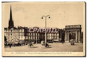 Carte Postale Ancienne Bordeaux Place Et Porte De Bourgogne Et Tour Saint Michel