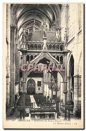 Carte Postale Ancienne Moulins Intérieur de Notre Dame le maitre autel