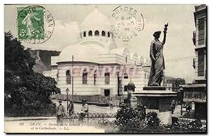 Carte Postale Ancienne Statue de la liberté et la cathédrale Oran