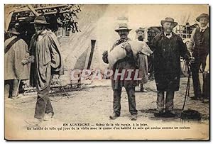 Carte Postale Ancienne Folklore Auvergne Scene de la vie rurale a la foire Cochon Porc