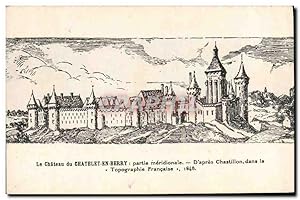 Carte Postale Ancienne Le château du Chatelet en Berry partie meridionale