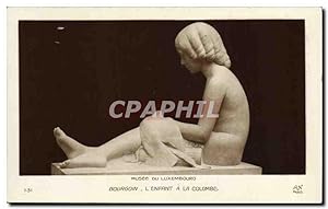 Seller image for Carte Postale Ancienne Paris Musee du Luxembourg Bourgoin L'enfant a la Colombe for sale by CPAPHIL