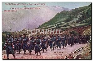 Carte Postale Ancienne Militaria Chasseurs alpins Compagnie d'alpins en marche Alcool de menthe e...
