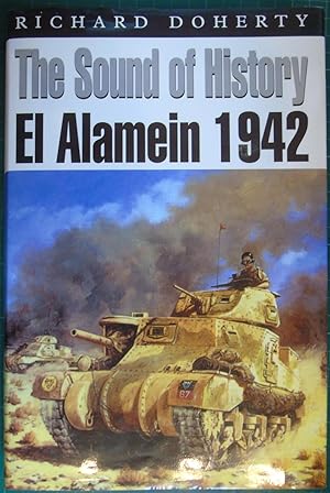 The Sound of History: El Alamein 1942 (Kampfraum Series)