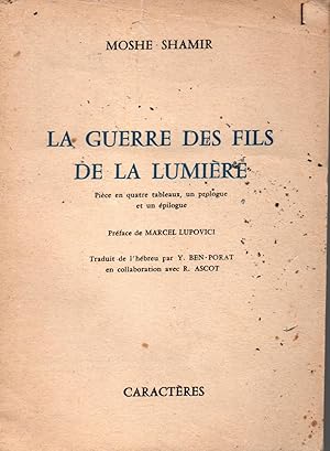 Seller image for La guerre des fils de la lumiere for sale by JP Livres