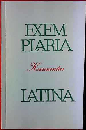 Imagen del vendedor de EXEMPLARIA LATINA.Lateinisches Lesebuch zur Einfhrung in die Schriftstellerlektre, Kommentar a la venta por biblion2
