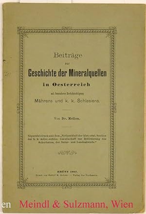 Beiträge zur Geschichte der Mineralquellen in Oesterreich mit besonderer Berücksichtigung Mährens...
