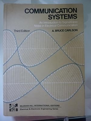 COMMUNICATION SYSTEMS An introduction to Signals and Noise in Electrical Communication. Third Edi...