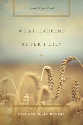 Seller image for What Happens After I Die? for sale by ChristianBookbag / Beans Books, Inc.