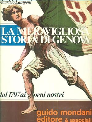 Imagen del vendedor de La meravigliosa storia di Genova. Dal 1979 ai giorni nostri a la venta por Librodifaccia