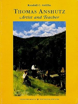 Imagen del vendedor de Thomas Anshutz: Artist and Teacher a la venta por LEFT COAST BOOKS