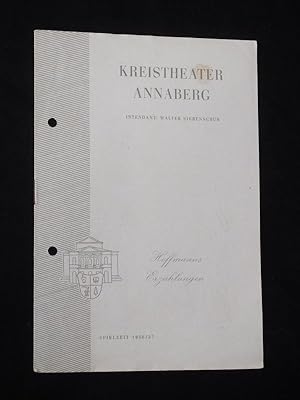 Imagen del vendedor de Programmheft 18 Kreistheater Annaberg 1956/57. HOFFMANNS ERZHLUNGEN von Barbier, Offenbach (Musik). Musikal. Ltg.: Erich Vietze, Insz.: Sepp Gottschling, Ausstattung: Charlotte Gotthardt, Choreographie: Kte Schmidt-Mting. Mit Walter Uhlig, Ehrentraut Mller, Hans Hamann, Alfred Quiring, Thea Seidel, Edith Teubner-Gottschling, Ernst Resch, Gina Moran a la venta por Fast alles Theater! Antiquariat fr die darstellenden Knste