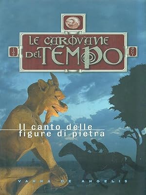 Seller image for Il canto delle figure di pietra for sale by Librodifaccia