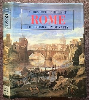 Immagine del venditore per ROME. THE BIOGRAPHY OF A CITY. venduto da Graham York Rare Books ABA ILAB