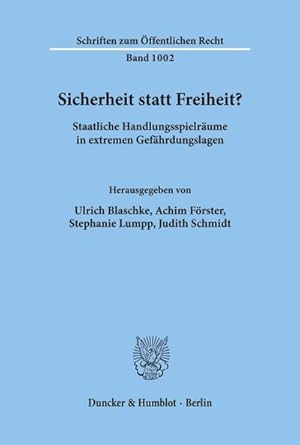 Immagine del venditore per Sicherheit statt Freiheit? : Staatliche Handlungsspielrume in extremen Gefhrdungslagen. venduto da AHA-BUCH GmbH