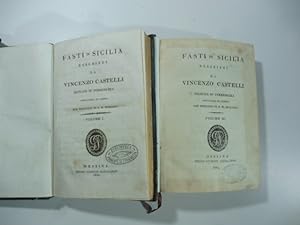 Fasti di Sicilia descritti da Vincenzo Castelli Principe di Torremuzza Gentiluomo di camera con e...