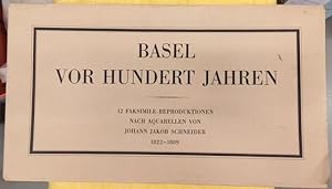 Bild des Verkufers fr Basel vor hundert Jahren. 12 Faksimile-Reproduktionen nach Aquarellen zum Verkauf von Genossenschaft Poete-Nscht