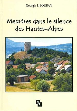 Meurtres dans le silence des Hautes-Alpes